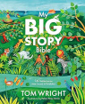 My Big Story Bible - 140 Faithful Stories, from Genesis to Revelation